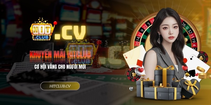 Tổng hợp các chương trình khuyến mãi HitClub