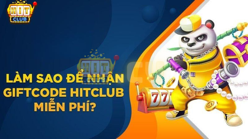 Các phương thức giúp bạn dễ dàng săn dc các mã Giftcode HitClub